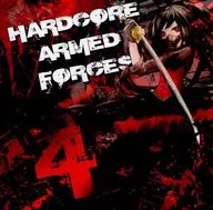 HARDCORE ARMED FORCES 4 / HARDCORE INTOXICATION
