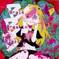 Brain Breakin Blazing / MIRACLE EUROS