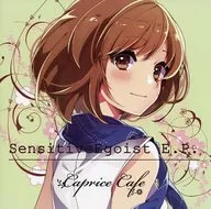 SensitiveEgoist E.P. / Caprice Cafe