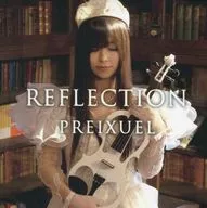 REFLECTION / PREIXUEL