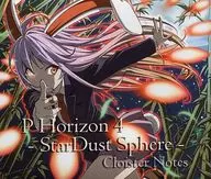 P Horizon 4 -StarDust Sphere- / Cloister Notes