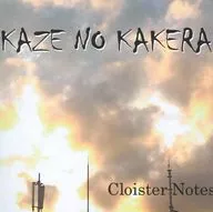 KAZE NO KAKERA / Cloister Notes