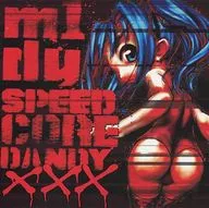 SPEEDCORE DANDY XXX (2014 REISSUE) [Version C87] / MADDEST CHICK' NDOM RECORDS