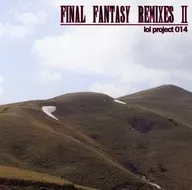 lol project 014 FINAL FANTASY REMIXES II / laughing out loud