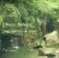 Ruins Ruins -Game Music Arrange Album- / All Green