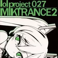 lol project 027 MIKTRANCE2 / laughing out loud