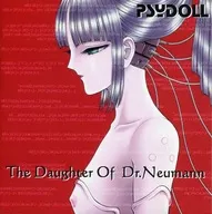 The Daughter Of Dr.Neumann / PSYDOLL