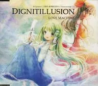 DIGNITILLUSION / LOVE MACHINE