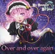 Over and over again / No Gimmick No Life