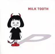 P / MILK TOOTH