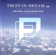 TRUST-IN-DREAM ep / ZPPTRAX