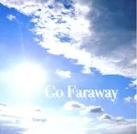 Go Faraway / 剣サウンド