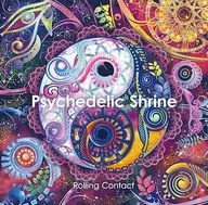 Psychedelic Shrine / Rolling Contact