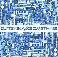 BLUE / DJ'TEKINA//SOMETHING
