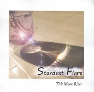 Stardust Flare / Tide Moon River