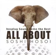 ALL ABOUT -hosplug Sound Demo the Best - / Hosplug
