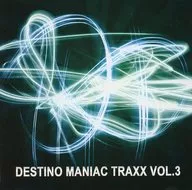 DESTINO MANIAC TRAXX VOL.3 / DESTINO RECORDS
