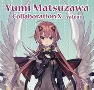 Collaboration X vol.001 / YUMIMANIA