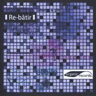 Re-batir / organic records.