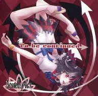 To be continued / Armelyrics