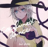 Confined dance / 2nd-Phase