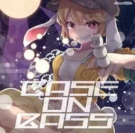 Base on Bass / Glassy:oceaN