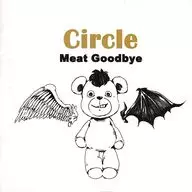 Circle / Meat Goodbye