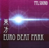 East EUROBEAT PARK / TTL SOUND