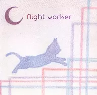 Night Worker / Hacolier * -Hakorie-