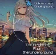 The Beginning from the Underground / Uptown Jazz Underground