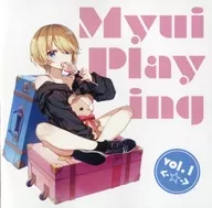 Myui playing vol. 1  / Myui playing