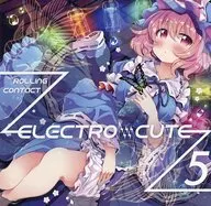 ELECTRO CUTE 5 / Rolling Contact