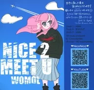 NICE 2 MEET U / WOMOL