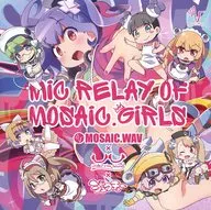 Mic Relay of MOSAIC.Girls / SEQUENCE