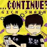 CONTINUE? / Gick Shack