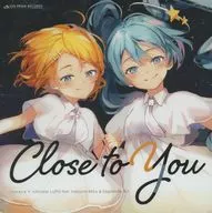 Close to You / On Prism Records