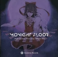 MIDNIGHT FLOOR -High Speed Non-stop Mega Mix- / Amateras Records