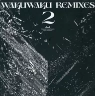 Wakuwaku Remixes Vol.2 / Wakuwaku Miwaku