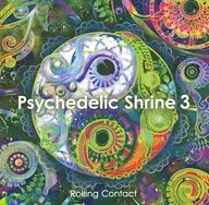 Psychedelic Shrine 3 / Rolling Contact
