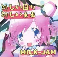 New Days New Future / MILK-JAM