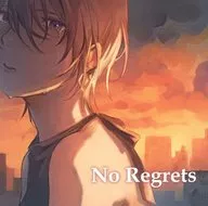 No Regrets / SeriouS