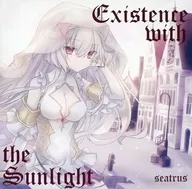 Existence with the Sunlight / Melty Works