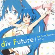 div Future / On Prism Records