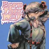 Born This WAY/做得很棒