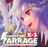 HARDCORE BARRAGE X-3 / Rolling Contact