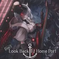Don’t Look Back At Home Port / Yellow Squadron