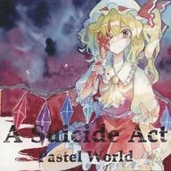 A Suicide Act / Pastel World