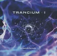 Trancium I / Alchemzik Records