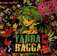 Yabba Ragga Toho 5 / Rolling Contact