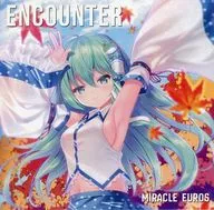 ENCOUNTER / MIRACLE EUROS